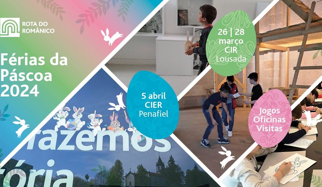 Rota do Românico promove atividades para os mais jovens nas férias da Páscoa