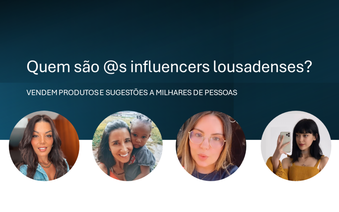 Quem são @s influencers lousadenses?