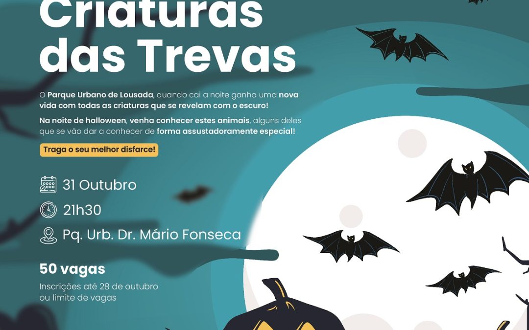 Noite das Criaturas das Trevas a 31 de outubro