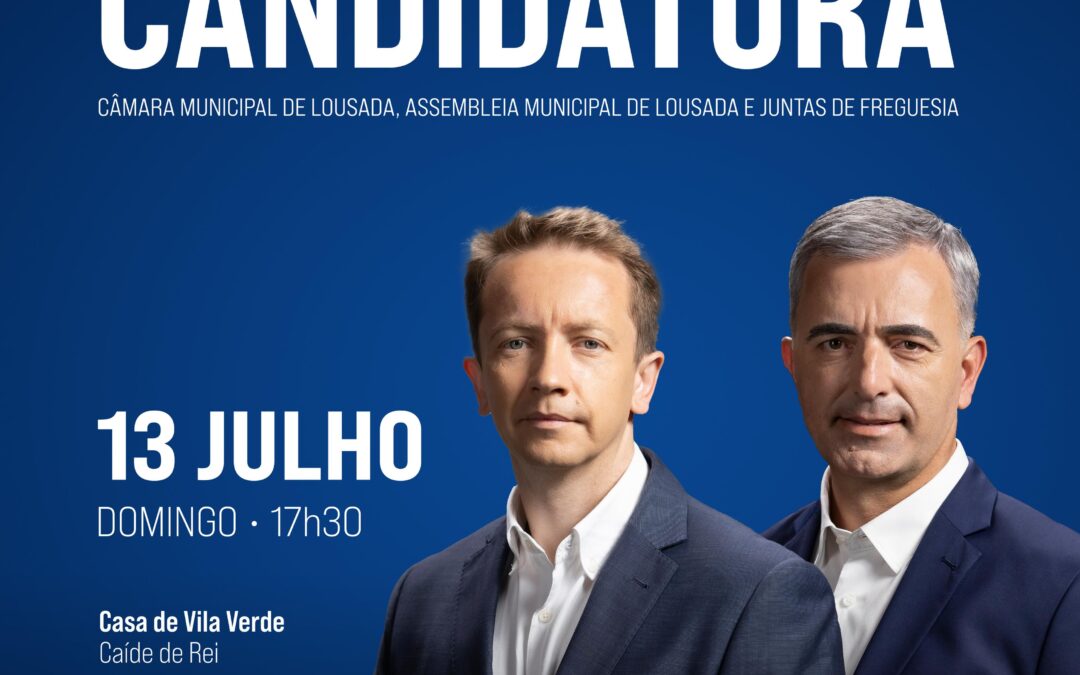 PS apresenta candidatos à Câmara e Assembleia Municipal de Lousada a 13 de julho