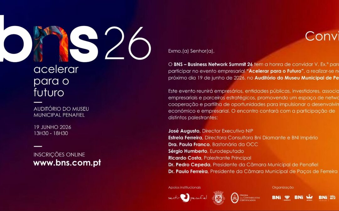 Business Network Summit 26 reúne empresários e instituições em Penafiel para “Acelerar o Futuro”