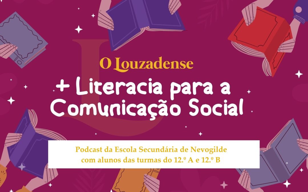 Podcast + Literacia Digital para a Comunicação Social, de Alunos da Escola Secundária de Caíde de Rei